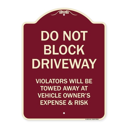 Designer Series-Do Not Block Driveway Violators Will Be Towed Away At Vehicle